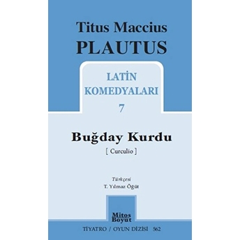 Buğday Kurdu Titus Maccius Plautus