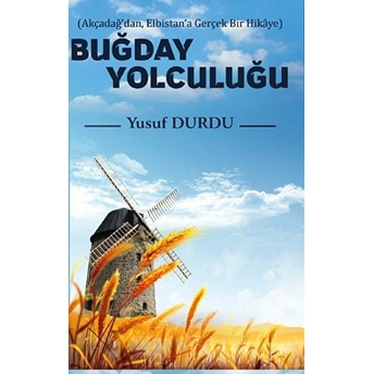 Buğday Yolculuğu - Yusuf Durdu