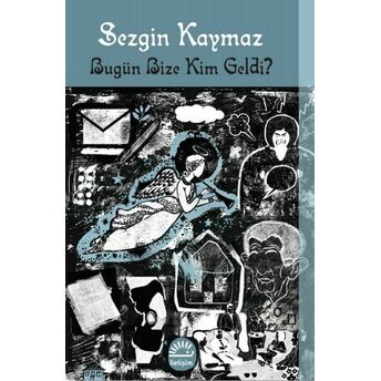 Bugün Bize Kim Geldi? Sezgin Kaymaz