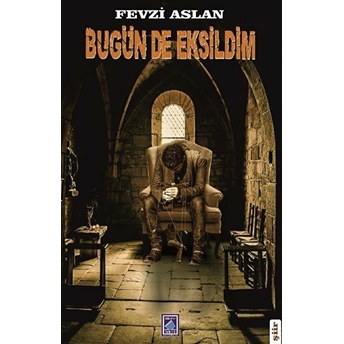 Bugün De Eksildim - Fevzi Aslan - Fevzi Aslan