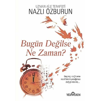 Bugün Değilse Ne Zaman? Nazlı Özburun