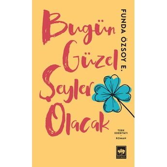 Bugün Güzel Şeyler Olacak Funda Özsoy Erdogan