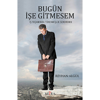 Bugün Işe Gitmesem Reyhan Algül