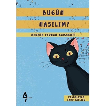 Bugün Nasılım? Nermin Ferhan Karamuti