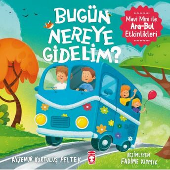 Bugün Nereye Gidelim? - Mavi Mini Ile Ara-Bul Etkinlikleri Ayşenur Kurtuluş Peltek