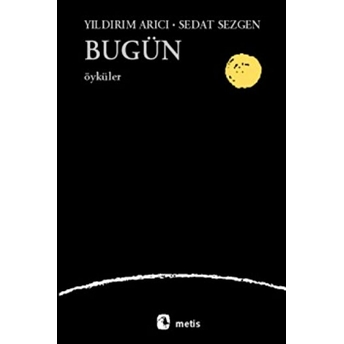 Bugün Sedat Sezgen