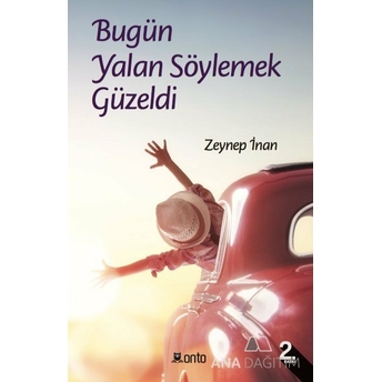 Bugün Yalan Söylemek Güzeldi Zeynep Inan