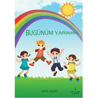 Bugünüm Yarınım Meral Yılmaz