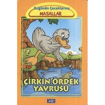 Bugünün Çocuklarına Masallar Dizisi: Çirkin Ördek Yavrusu (Küçük Boy-Karton)