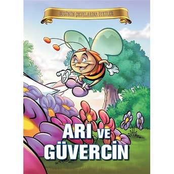 Bugünün Çocuklarına Öyküler - Arı Ve Güvercin Ezop