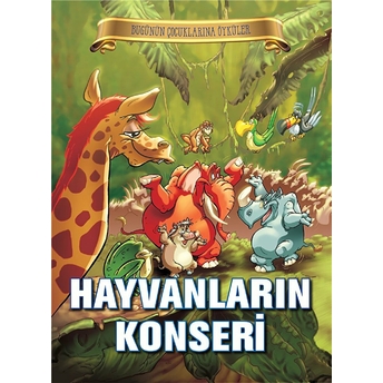 Bugünün Çocuklarına Öyküler - Hayvanların Konseri Kolektif