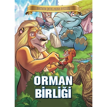 Bugünün Çocuklarına Öyküler - Orman Birliği Kolektıf