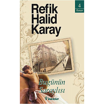 Bugünün Saraylısı Refik Halid Karay