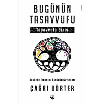 Bugünün Tasavvufu - Tasavvufa Giriş Çağrı Dörter