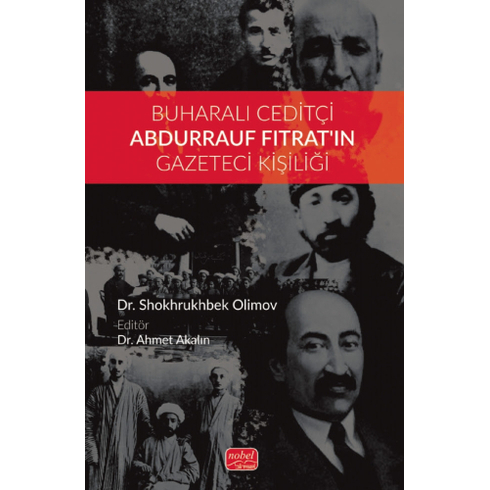 Buharalı Ceditçi Abdurrauf Fıtrat'In Gazeteci Kişiliği Ahmet Akalın