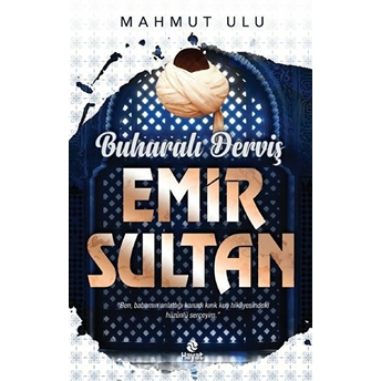 Buharalı Derviş Emir Sultan Mahmut Ulu