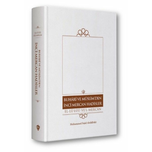 Buhari Ve Müslim’den Inci Mercan Hadisler Türkçe Metin “ Tek Cilt ” Muhammed Fuad Abdülbaki