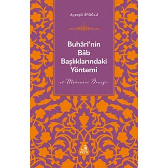 Buhari'nin Bab Başlıklarındaki Yöntemi Ayşegül Eroğlu