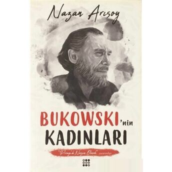 Bukowski'Nin Kadınları Nazan Arısoy