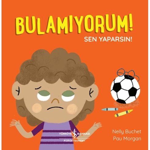 Bulamıyorum! Sen Yaparsın! Nelly Buchet