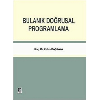 Bulanık Doğrusal Programlama-Zehra Başkaya