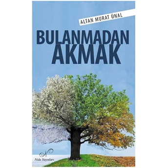 Bulanmadan Akmak Altan Murat Ünal