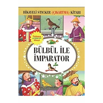 Bülbül Ile Imparator Hikayeli Sticker Çıkartma Kitabı Kolektif