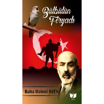 Bülbülün Feryadı Baha Rahmi Özen