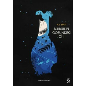 Bülbülün Gözündeki Cin A.s. Byatt