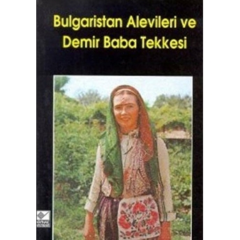 Bulgaristan Alevileri Ve Demir Baba Tekkesi Ivaniçka Georgieva