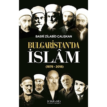 Bulgaristan’da Islâm (1878-2018) Basri Zilabid Çalışkan