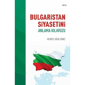 Bulgaristan Siyasetini Anlama Kılavuzu