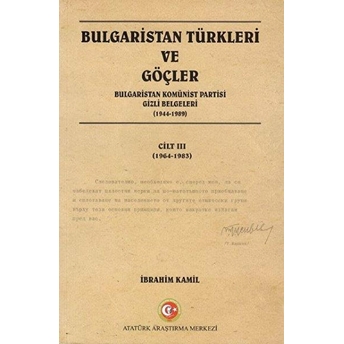 Bulgaristan Türkleri Ve Göçler Cilt: 3