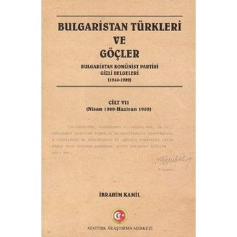 Bulgaristan Türkleri Ve Göçler Cilt: 7 Ibrahim Kamil