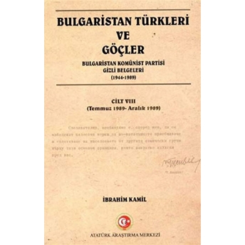 Bulgaristan Türkleri Ve Göçler Cilt: 8 Ibrahim Kamil