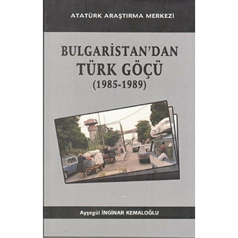 Bulgaristan'Dan Türk Göçü Ayşegül Inginar Kemaloğlu