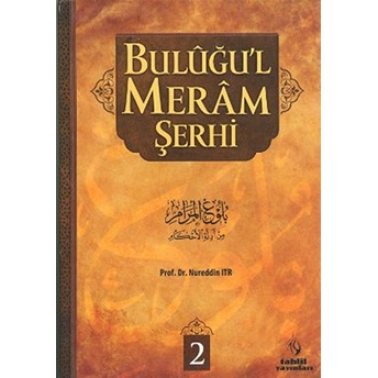 Buluğu’l Meram Şerhi Cilt 2 Ciltli Nureddin Itr