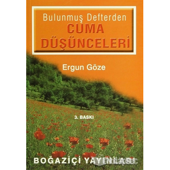 Bulunmuş Defterden Cuma Düşünceleri Ergun Göze