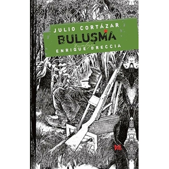 Buluşma Julio Cortazar