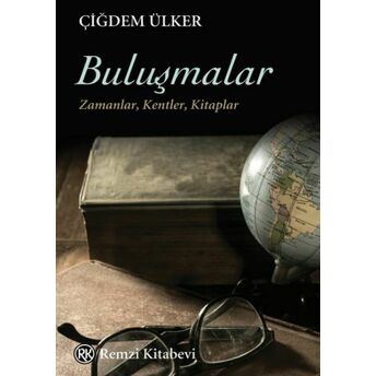 Buluşmalar Çiğdem Ülker