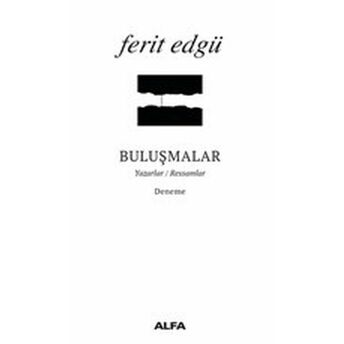 Buluşmalar Ferit Edgü