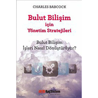 Bulut Bilişim Için Yönetim Stratejileri Charles Babcock