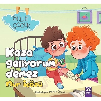 Bulut Çocuk - Kaza Geliyorum Demez Nur Içözü