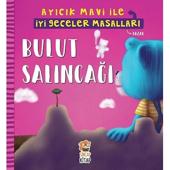 Bulut Salıncağı - Ayıcık Mavi Ile Iyi Geceler Masalları Melek Dinçer