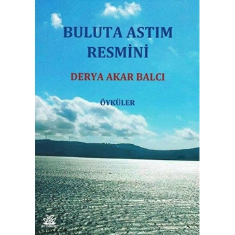 Buluta Astım Resmini Derya Akar Balcı