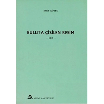 Buluta Çizilen Resim Idris Köylü