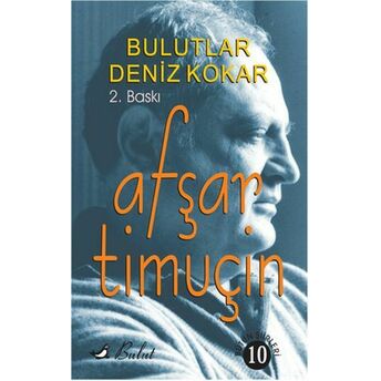 Bulutlar Deniz Kokar (Bütün Şiirleri-10) Afşar Timuçin