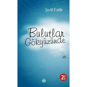 Bulutlar Gökyüzünde Şerif Fatih