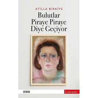 Bulutlar Piraye Piraye Diye Geçiyor Atilla Birkiye