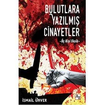 Bulutlara Yazılmış Cinayetler Ismail Ünver